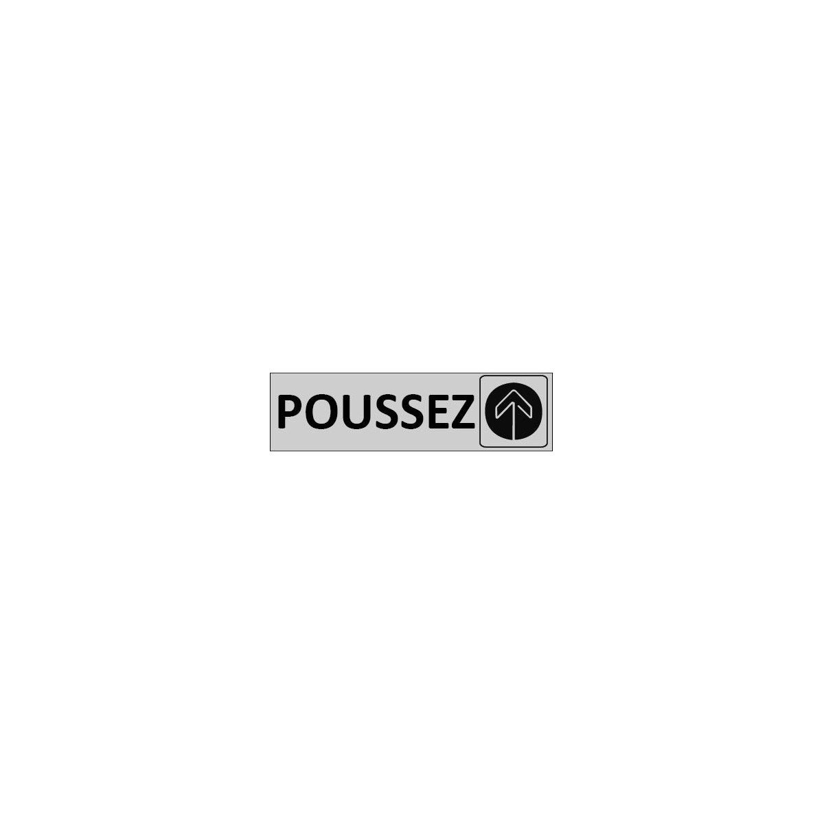 Signalétique Poussez